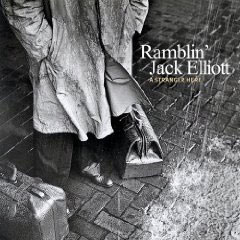 Ramblin' Jack Elliott: A Stranger Here