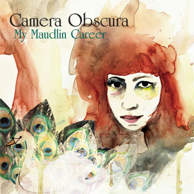 Camera Obscura: My Maudlin Career