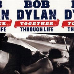 Bob Dylan: Together Through Life