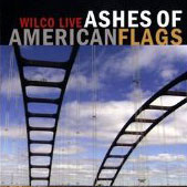 Wilco: Ashes of American Flags