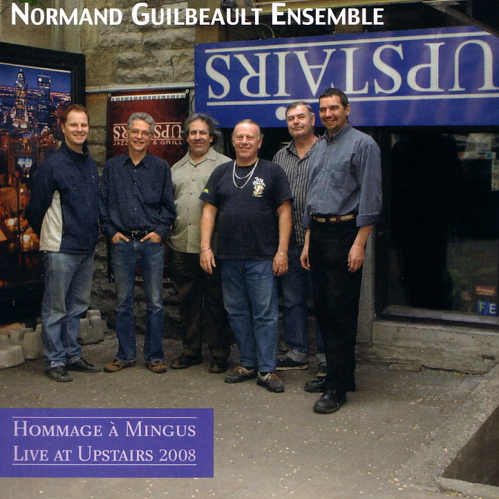 Normand Guilbeault Ensemble: Live at Upstairs 2008