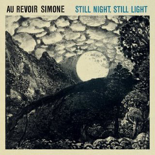 Au Revoir Simone: Still Night, Still Light