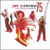 Joe Zawinul & The Zawinul Syndicate: 75