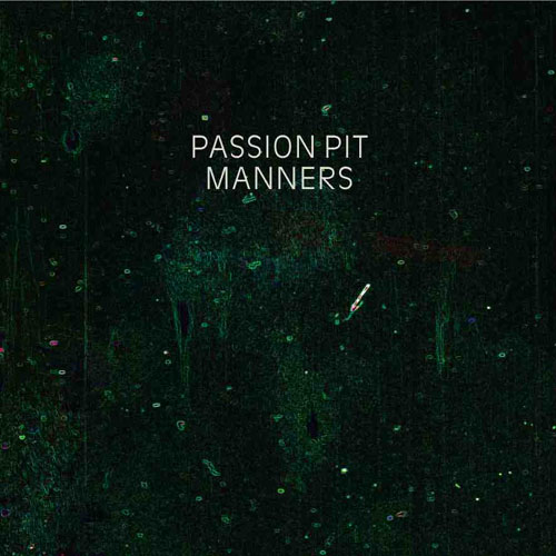 Passion Pit: Manners