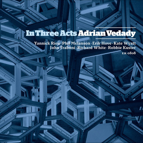 Adrian Vedady: In Three Acts