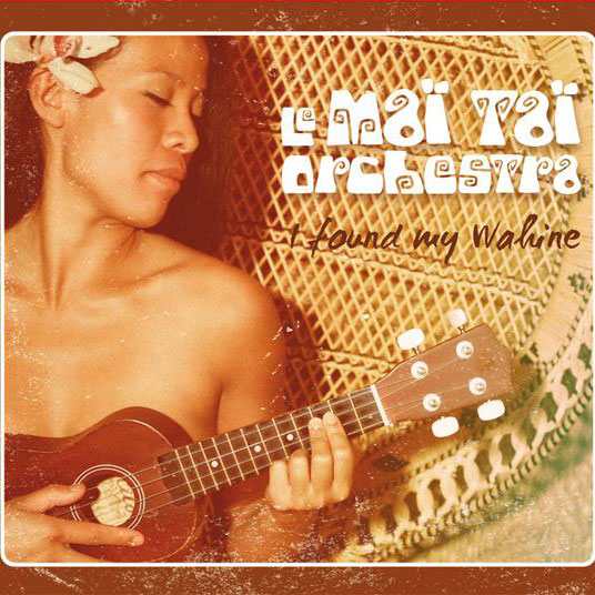 Maï Taï Orchestra: I Found My Wahine