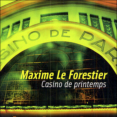 Maxime Le Forestier: Casino de printemps