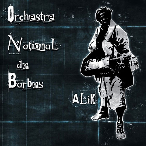 Orchestre National de Barbès: Alik