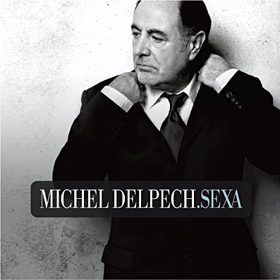 Michel Delpech: Sexa