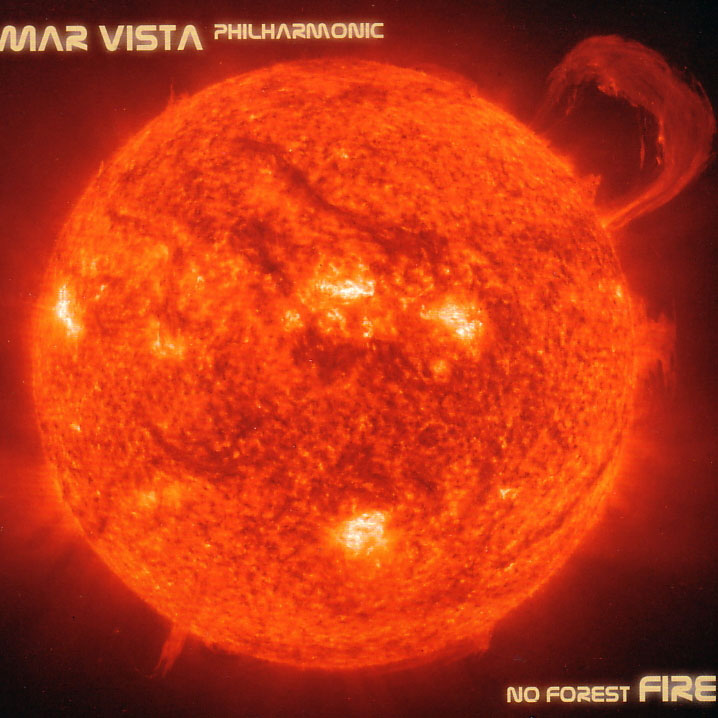 The Mar Vista Philharmonic: No Forest Fire