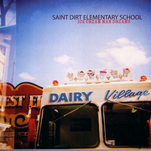 Saint Dirt Elementary School: Ice Cream Man Dreams