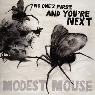 Modest Mouse: No One's First, and You're Next