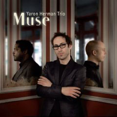 Yaron Herman Trio: Muse