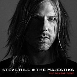 Steve Hill & The Majestik: The Damage Done