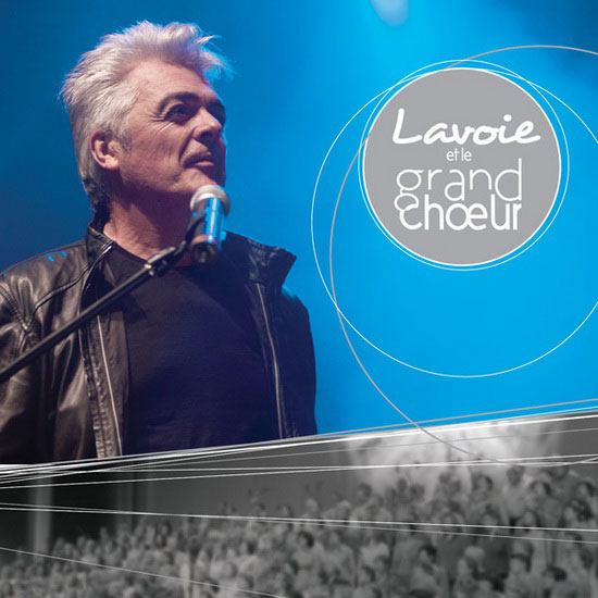 Daniel Lavoie: Lavoie et le grand choeur