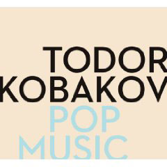 Todor Kobakov: Pop Music