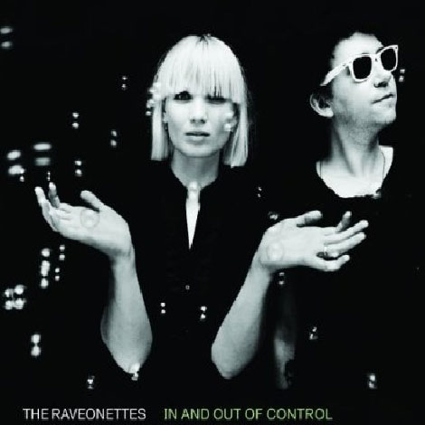 The Raveonettes: In and Out of Control