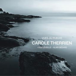 Carole Therrien: Vues du fleuve