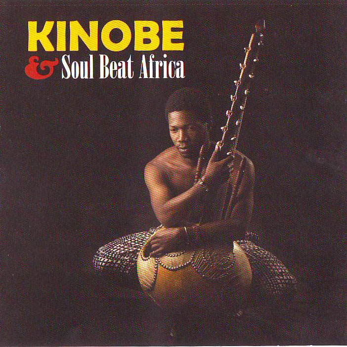 Kinobé: Kinobé & Soul Beat Africa