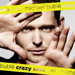 Michael Bublé: Crazy Love