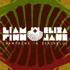 Liam Finn & Eliza Jane: Champagne in Seashells