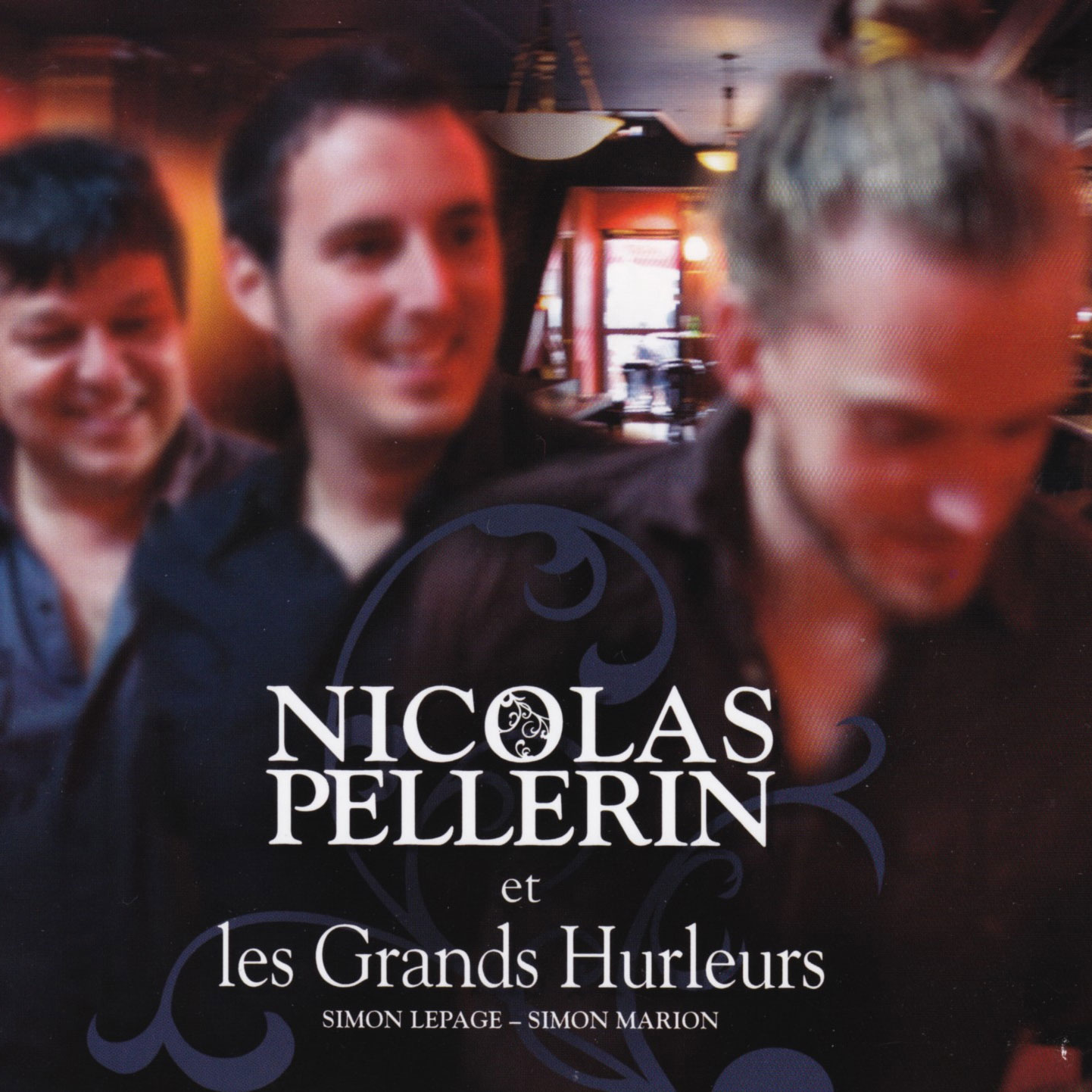 Nicolas Pellerin, les Grands Hurleurs: Nicolas Pellerin et les Grands Hurleurs