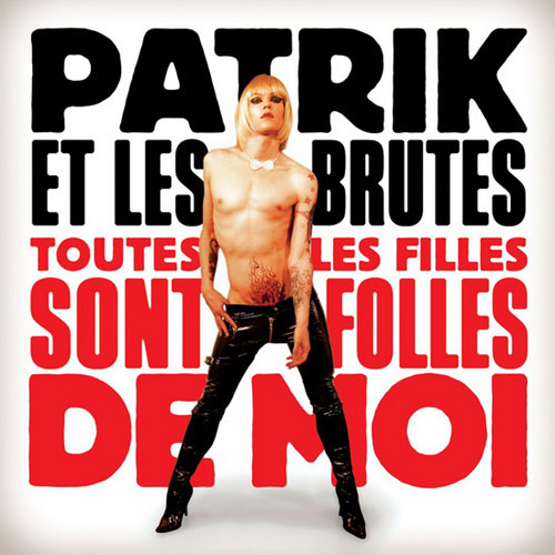 Patrik, les Brutes: Toutes les filles sont folles de moi