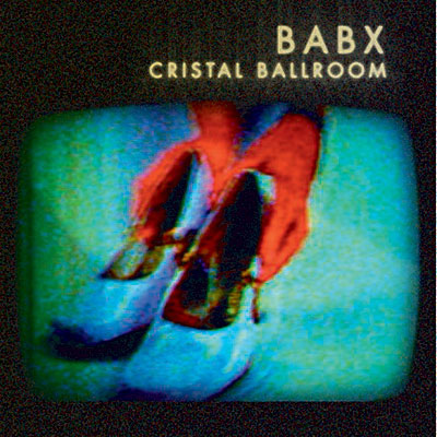 Babx: Cristal Ballroom