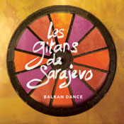 Les Gitans de Sarajevo: Balkan Dance