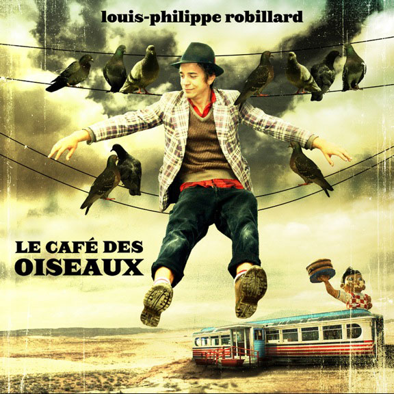 Le Café des oiseaux: Louis-Philippe Robillard