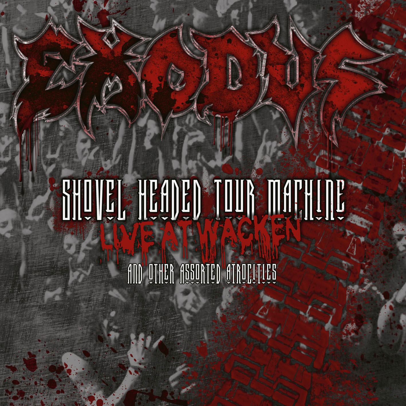 Exodus: Shovel Headed Tour Machine (Live at Wacken and Other Assorted Atrocities)