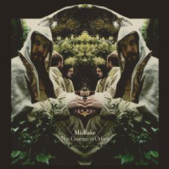 Midlake: The Courage of Others