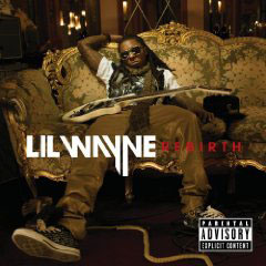 Lil Wayne: The Rebirth