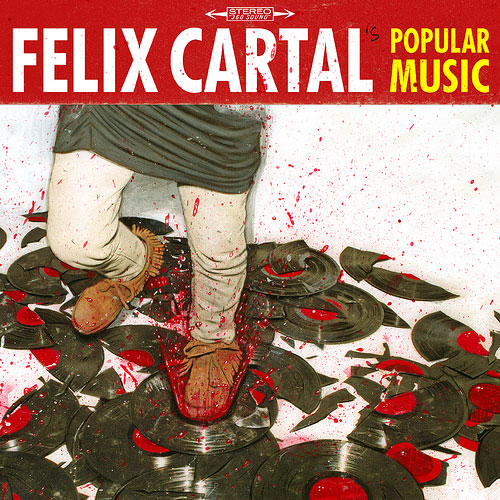 Felix Cartal: Popular Music