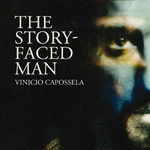 Vinicio Capossela: The Story-Faced Man