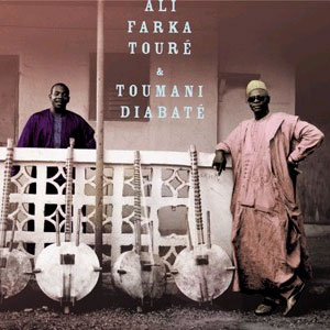 Ali Farka Touré & Toumani Diabaté: Ali & Toumani