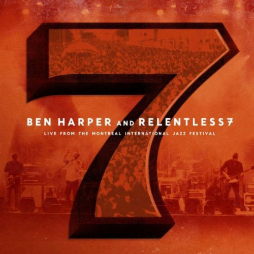 Ben Harper and Relentless 7: Live From the Montréal International Jazz Festival