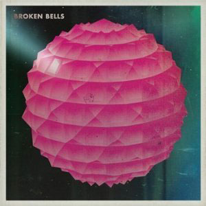 Broken Bells: Broken Bells