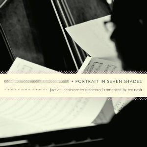 Ted Nash, JLCO: Portrait in Seven Shades