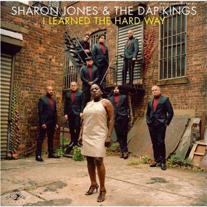 Sharon Jones and the Dap-Kings: I Learned the Hard Way