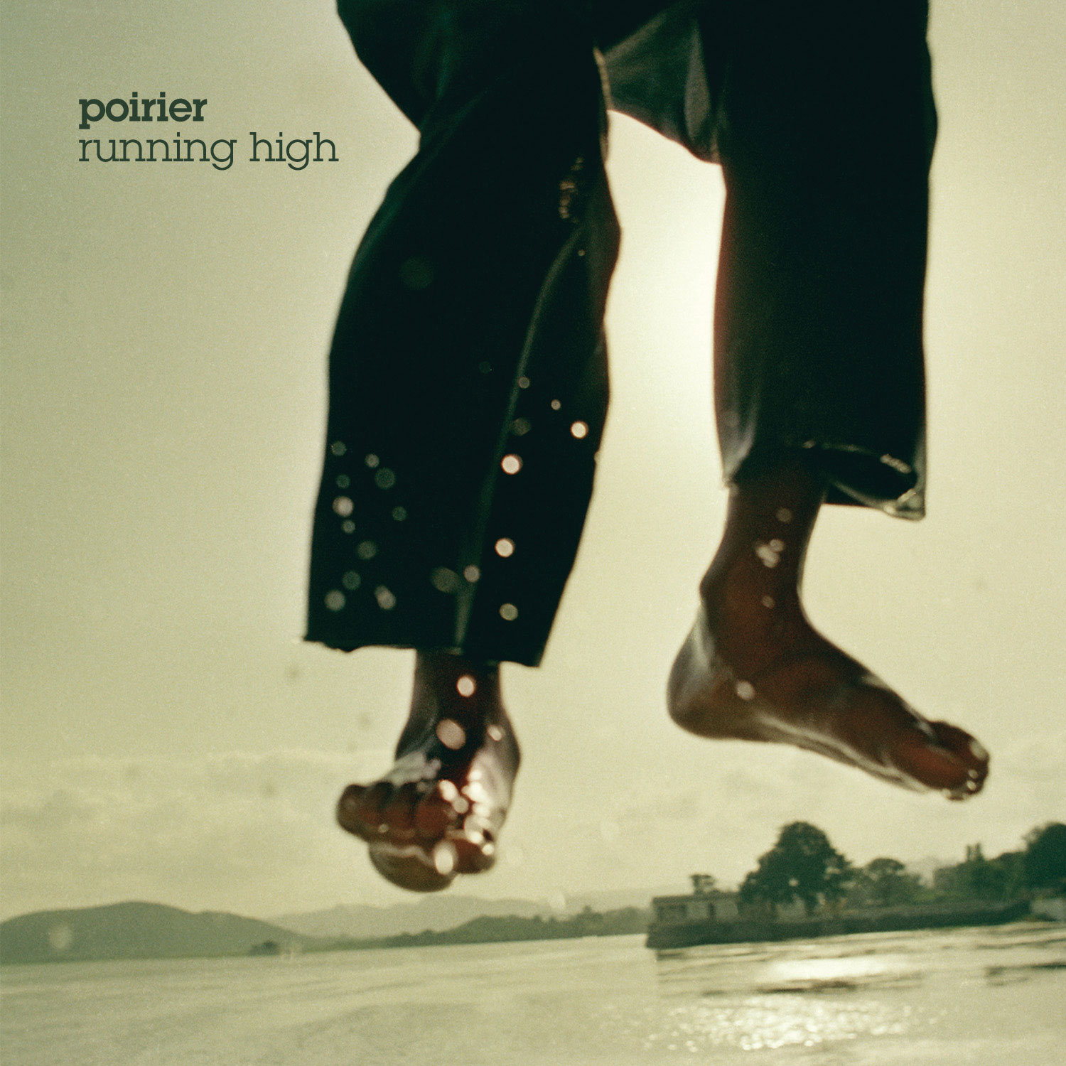 Poirier: Running High