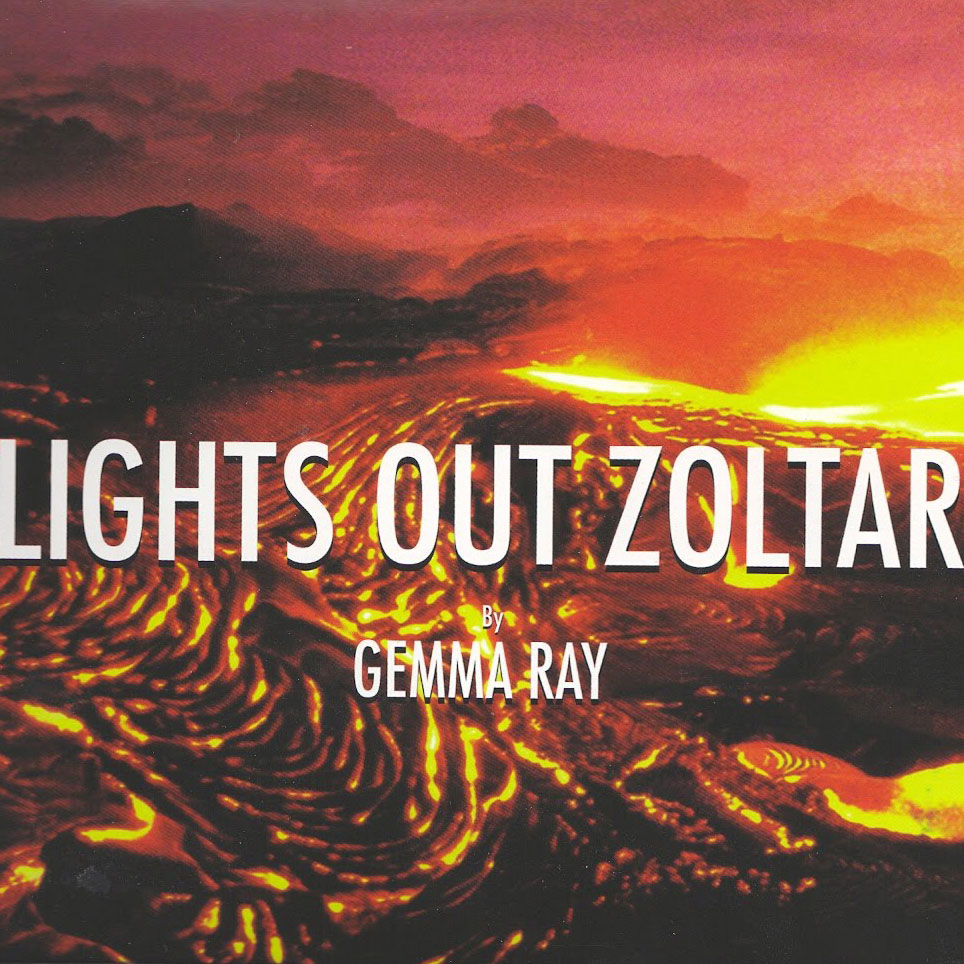 Gemma Ray: Lights Out Zoltar!