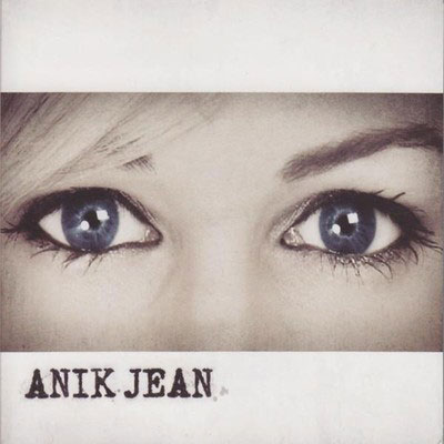 Anik Jean: Anik Jean