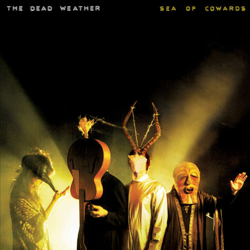 The Dead Weather: Sea of Cowards