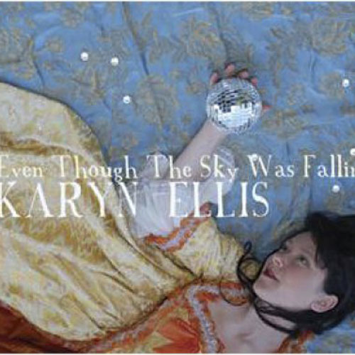 Karyn Ellis: Even Though the Sky Was Falling