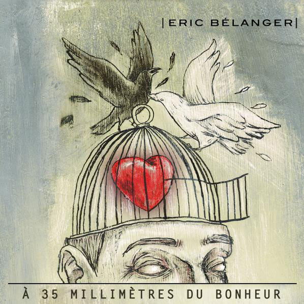 Éric Bélanger: À 35 millimètres du bonheur