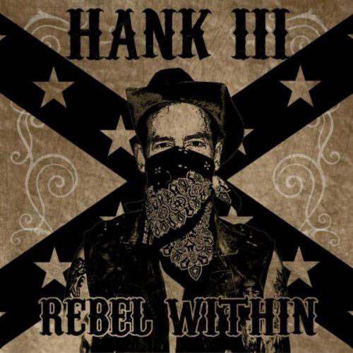 Hank Williams III: Rebel Within