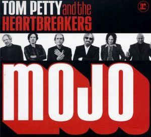 Tom Petty and The Heartbreakers: Mojo