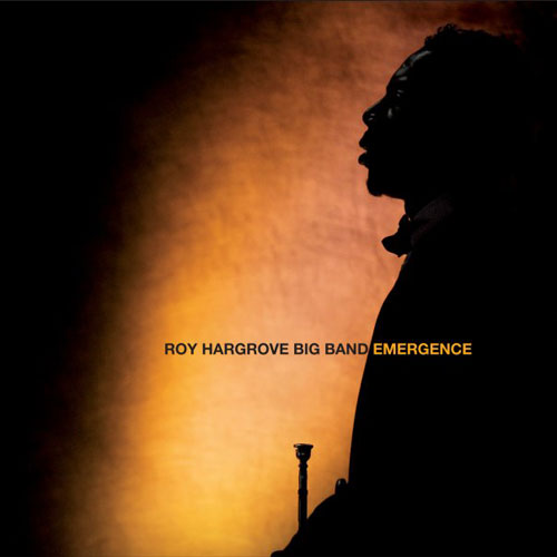 Roy Hargrove Big Band: Emergence