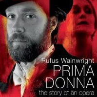 Rufus Wainwright: Prima Donna: The Story of an Opera (DVD)